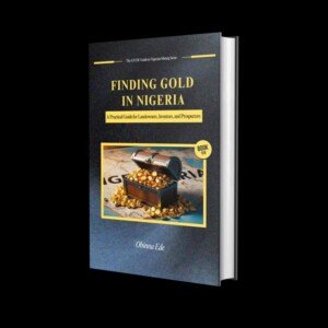 Finding Gold in Nigeria: A Practical Guide for Landowners, Investors, and Prospectors